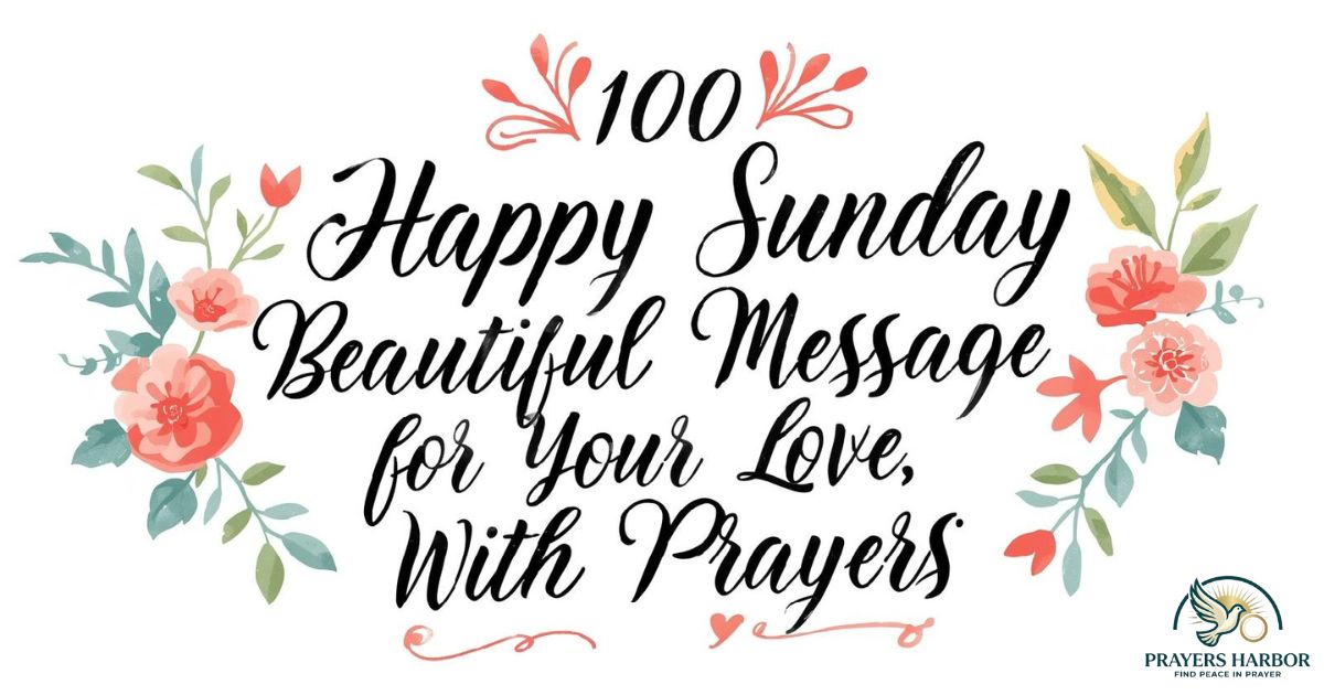 100 Happy Sunday Beautiful Message For Your Love With Prayers