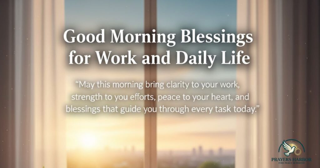 Good Morning Blessings for Work and Daily Life