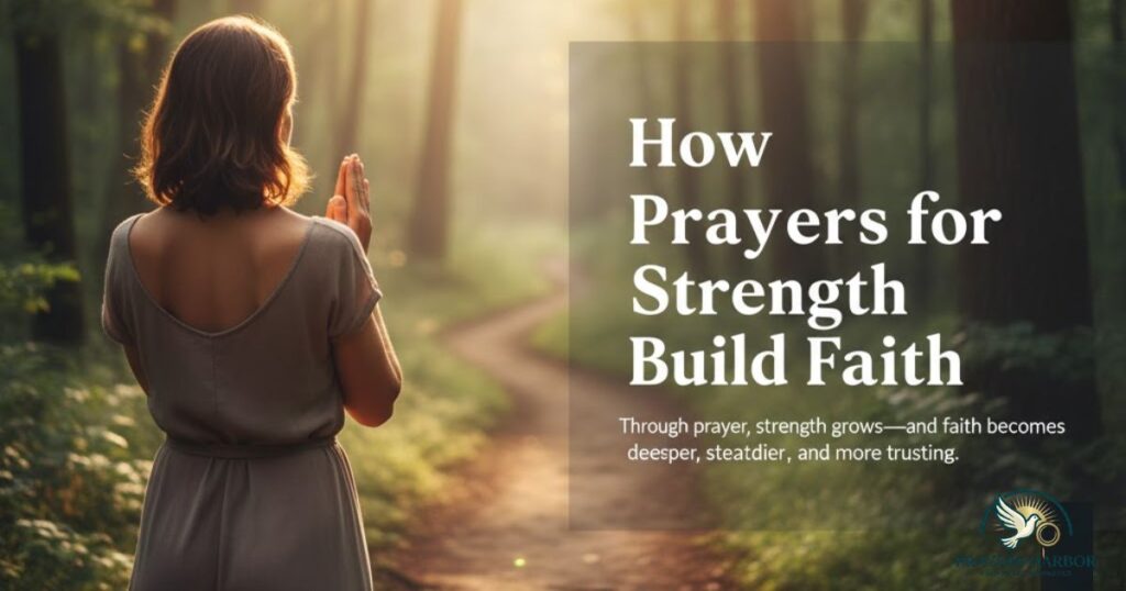 How Prayers for Strength Build Faith