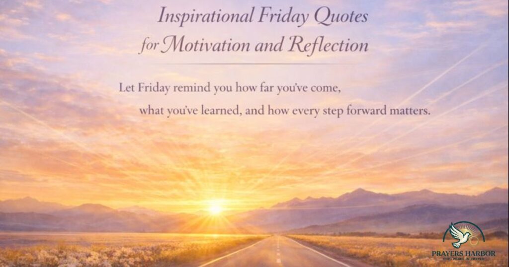 Inspirational Friday Quotes for Motivation and Reflection
