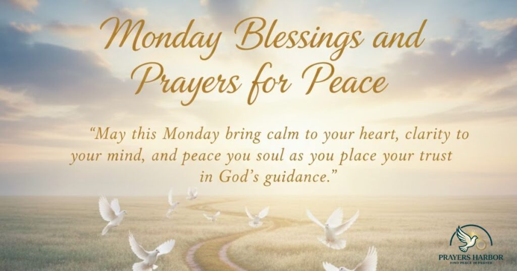 Monday Blessings and Prayers for Peace