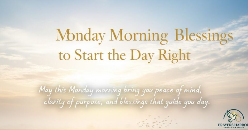Monday Morning Blessings to Start the Day Right