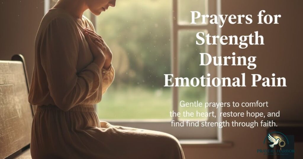 Prayers for Strength During Emotional Pain