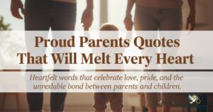 proud-parents-quotes-that-will-melt-every-heart