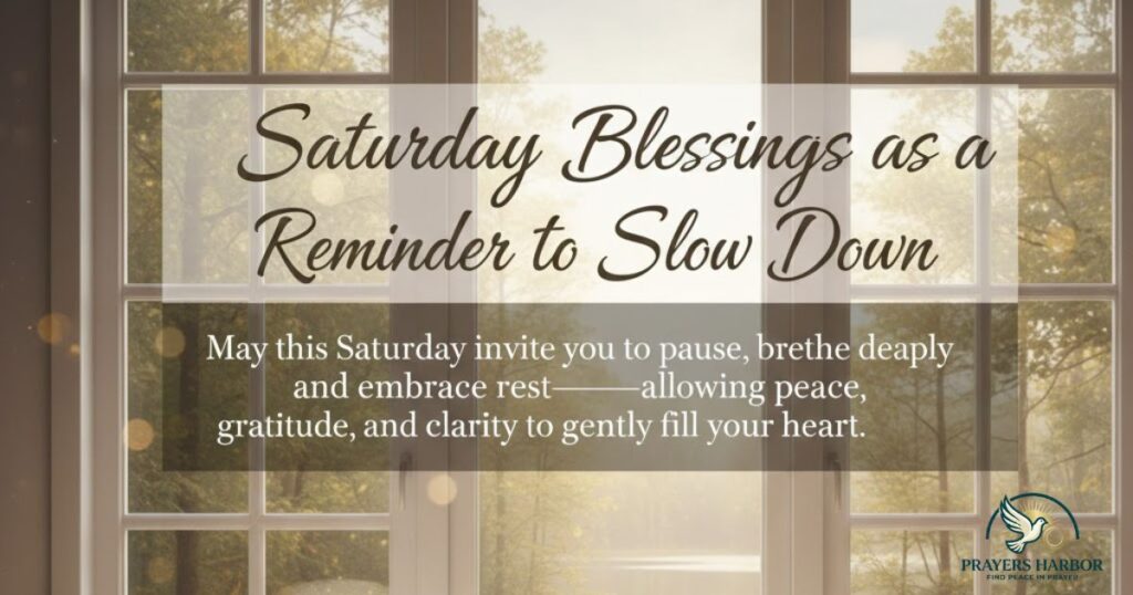 Saturday Blessings as a Reminder to Slow Down