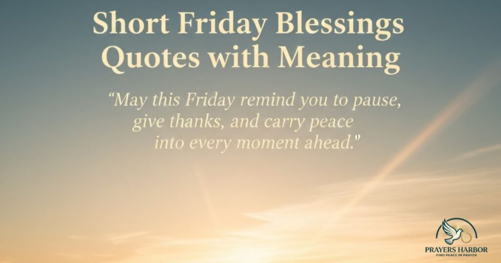 Short Friday Blessings Quotes with Meaning