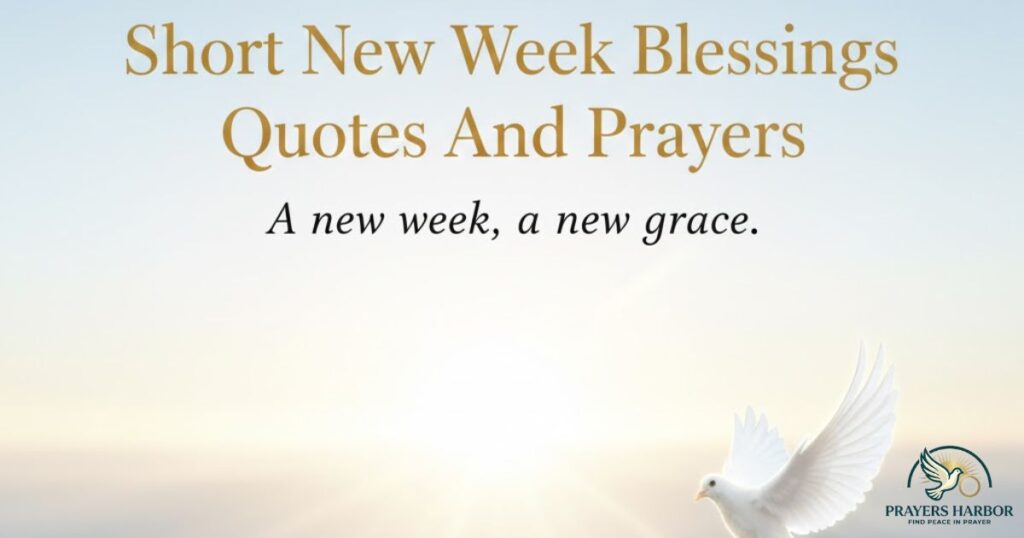 Short New Week Blessings Quotes And Prayers