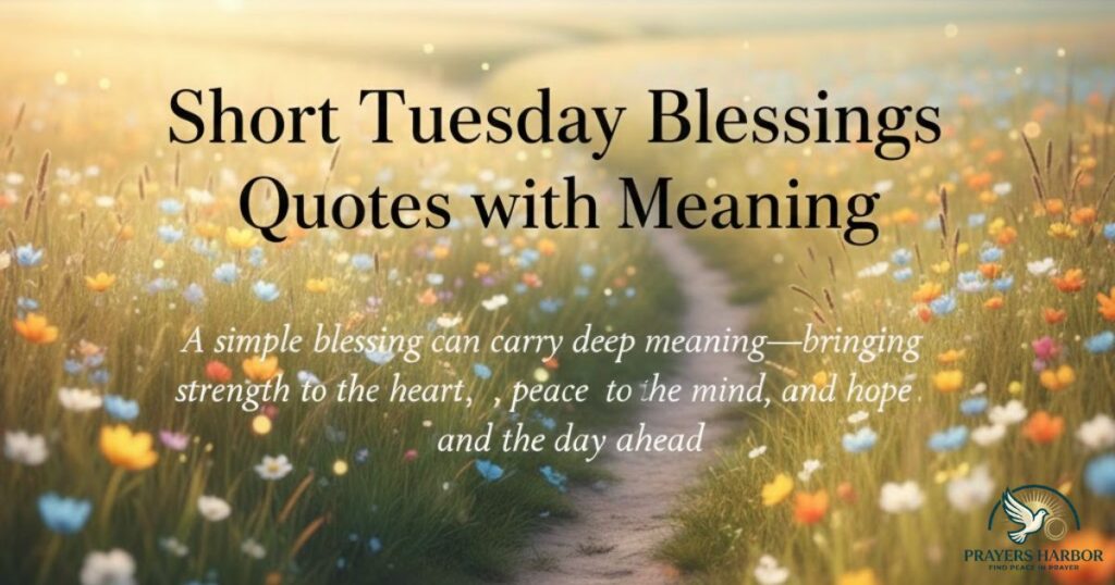 Short Tuesday Blessings Quotes with Meaning