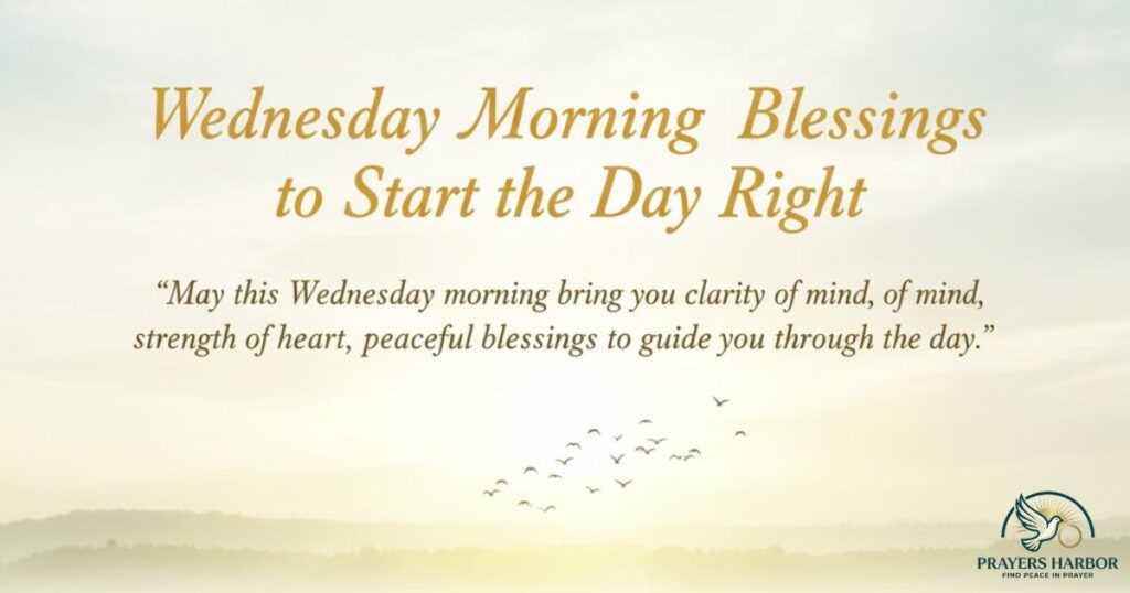 Wednesday Morning Blessings To Start The Day Right