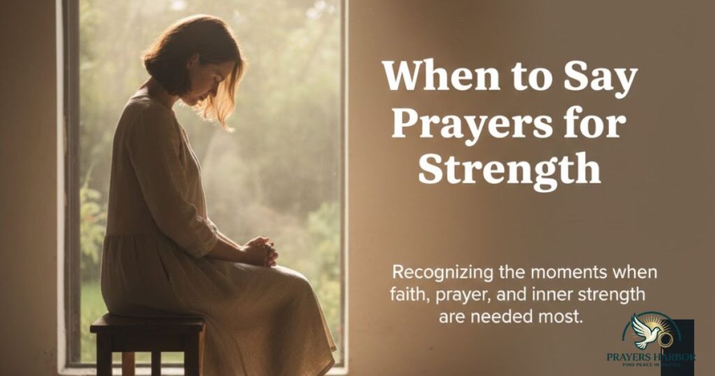 When to Say Prayers for Strength