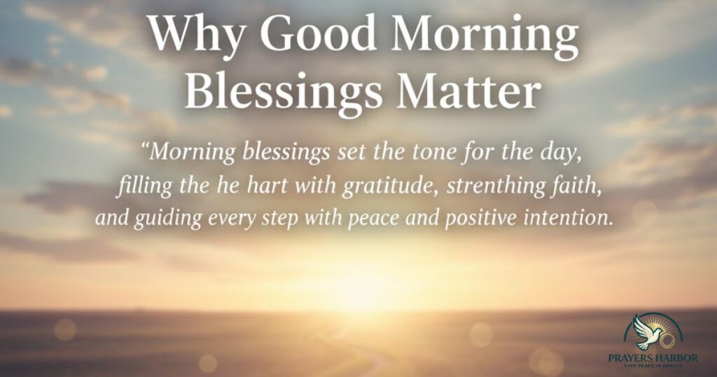 Why Good Morning Blessings Matter