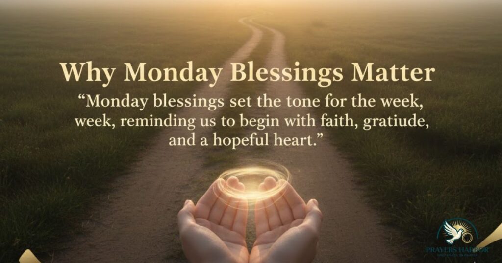 Why Monday Blessings Matter