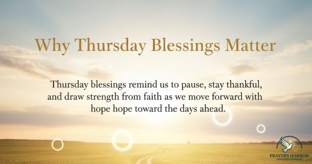 Why Thursday Blessings Matter