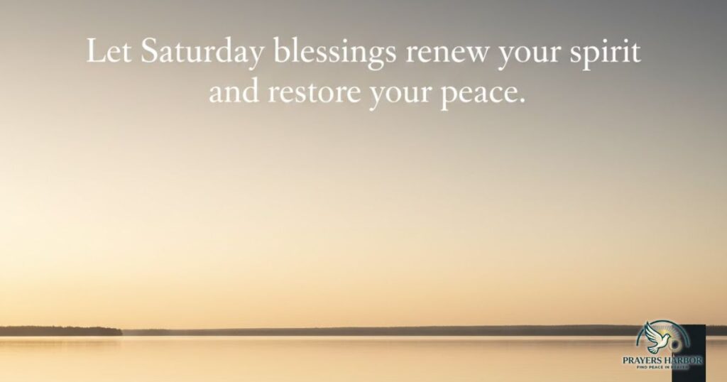 Conclusion: Let Saturday Blessings and Prayers Renew You