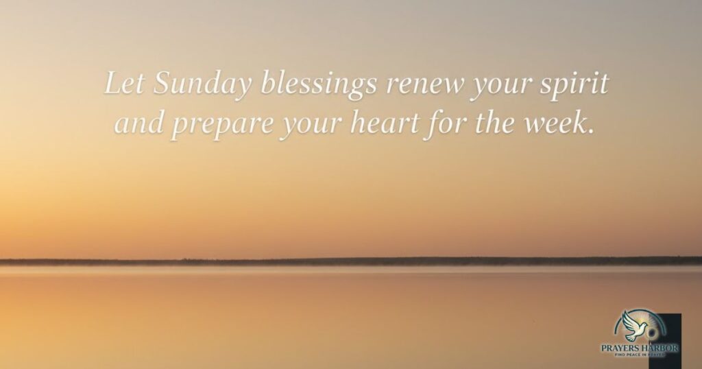 Conclusion: Let Sunday Blessings and Prayers Renew Your Spirit