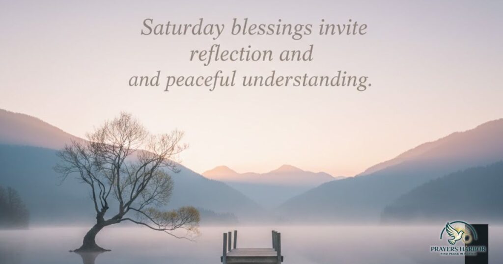Gentle Saturday Blessings for the Weekend Ahead