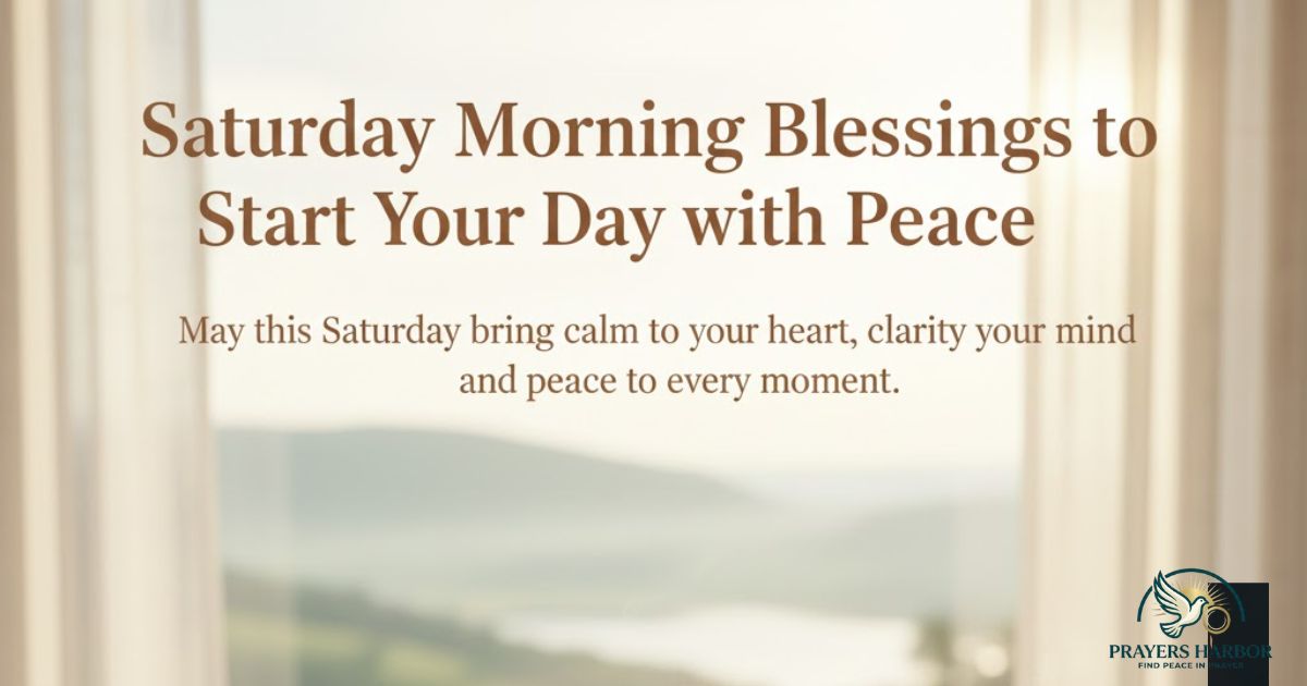 Saturday Morning Blessings to Start Your Day with Peace