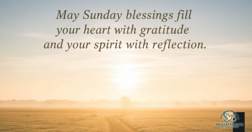 Sunday Blessings for Gratitude and Reflection