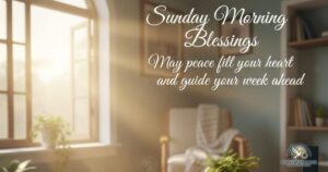 Sunday Morning Blessings to Start Your Week With Peace