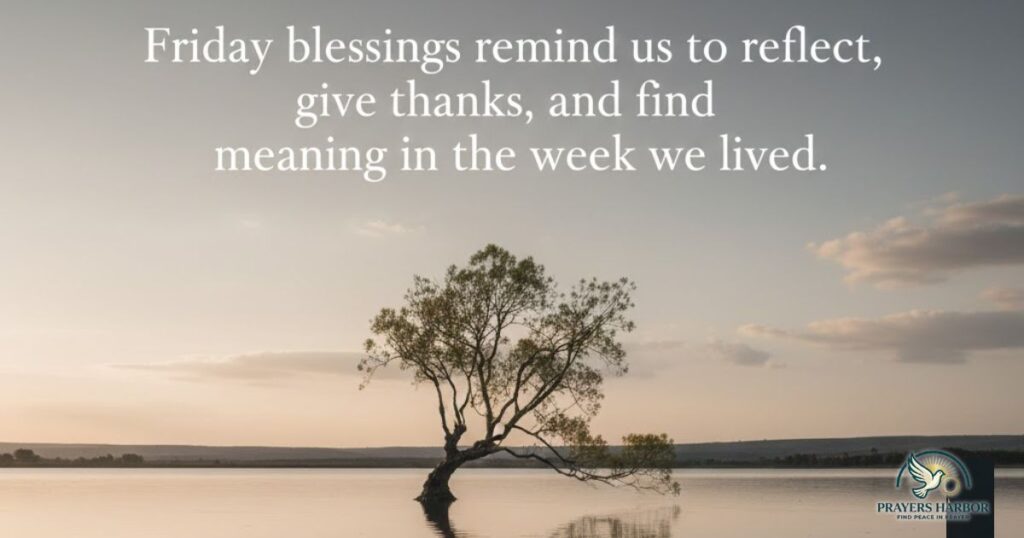 The Meaning Behind Friday Blessings and Prayers